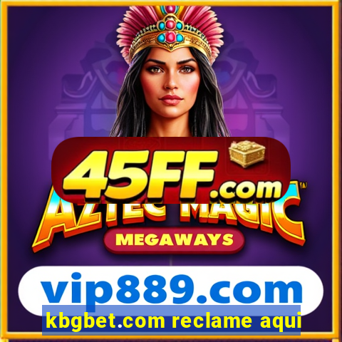 kbgbet.com reclame aqui